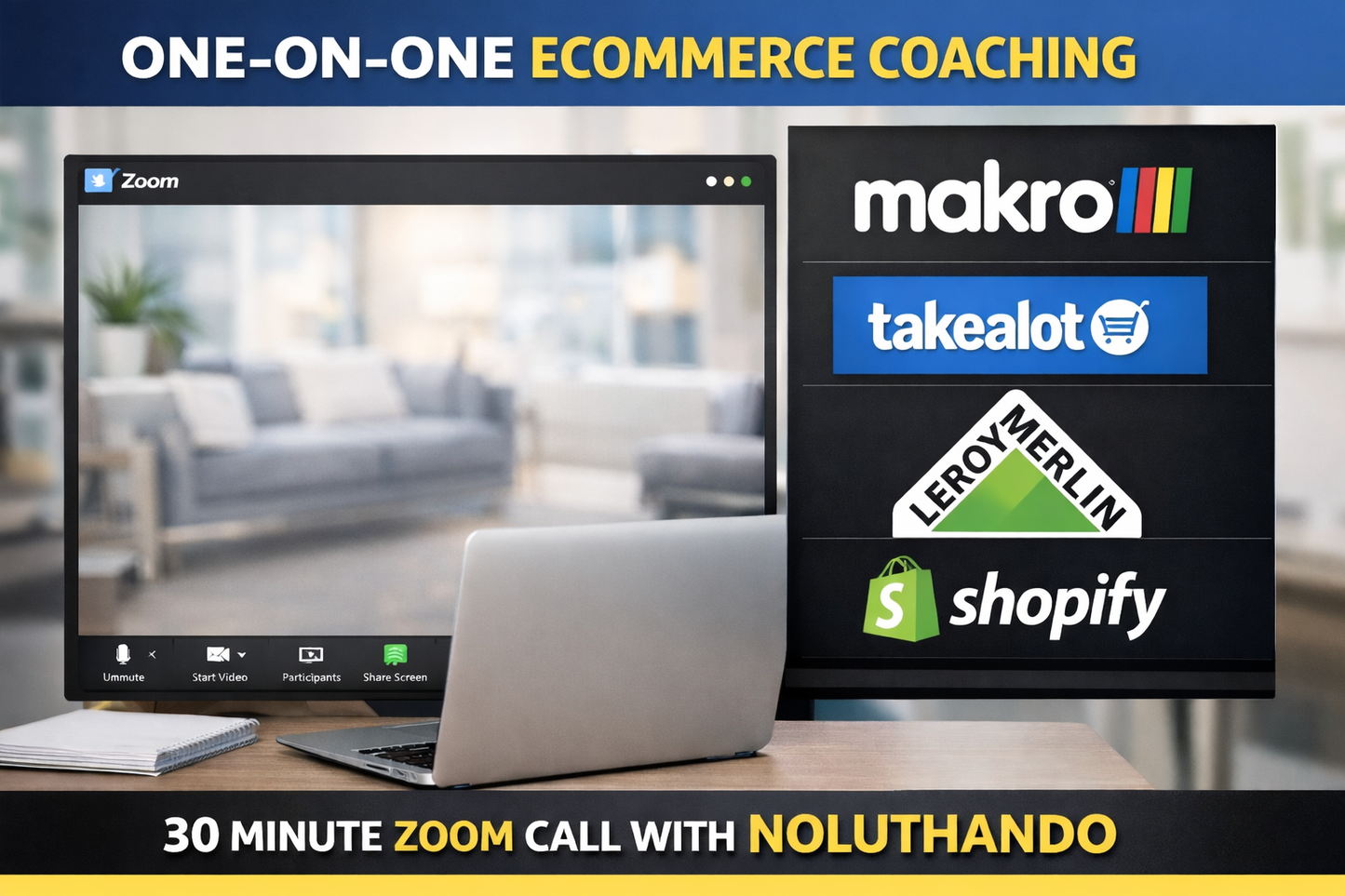 30-Minute One-on-One E-Commerce Mentorship Call – Takealot, Makro, Leroy Merlin & Shopify